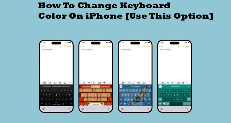 How To Change Keyboard Color On iPhone [Use This Option]