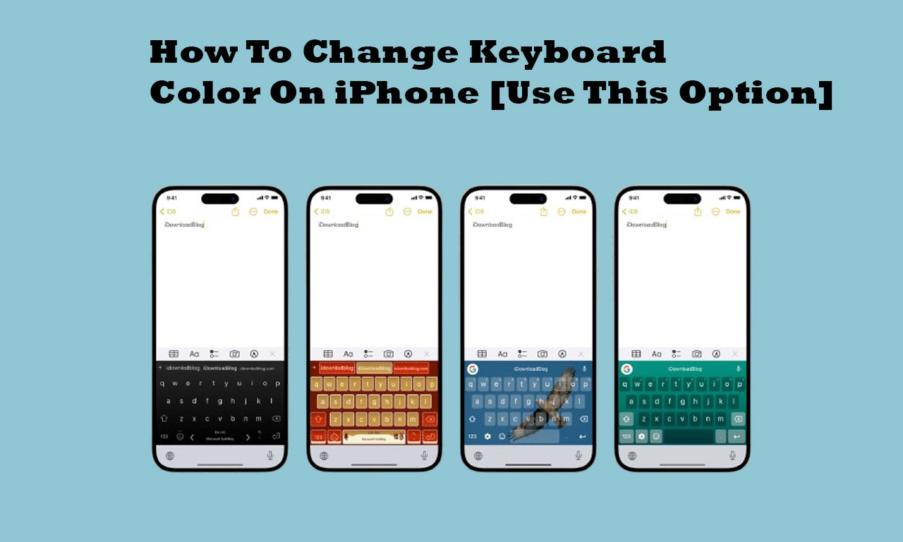 How To Change Keyboard Color On iPhone [Use This Option]