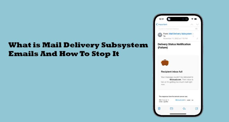 What is Mail Delivery Subsystem Emails And How To Stop It