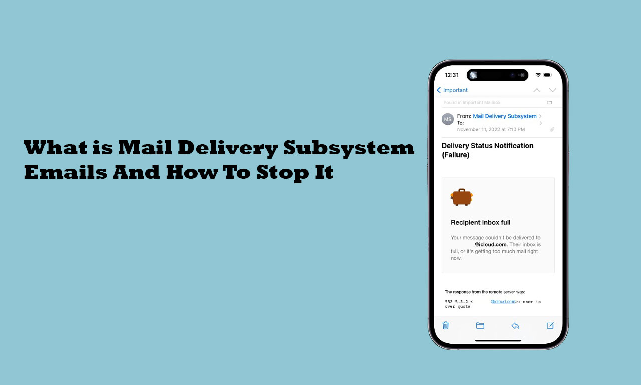 What is Mail Delivery Subsystem Emails And How To Stop It