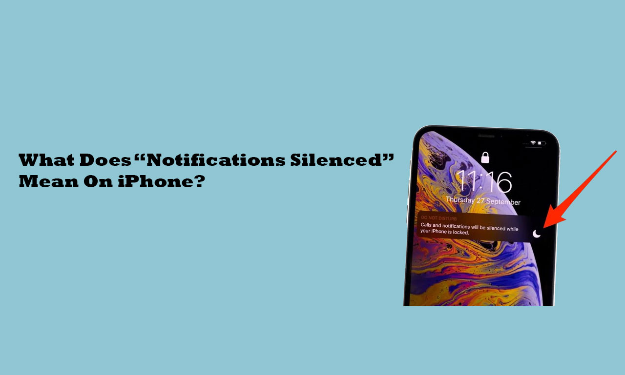 What Does “Notifications Silenced” Mean On iPhone?