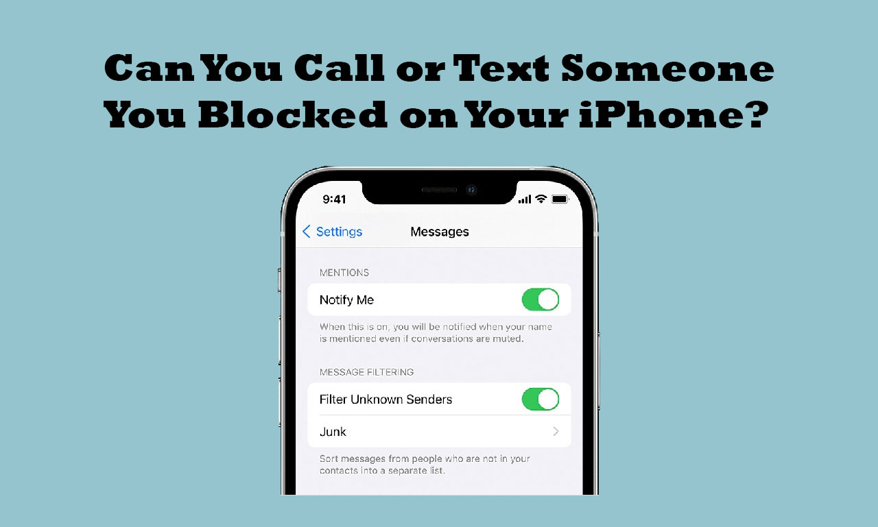 Can You Call or Text Someone You Blocked on Your iPhone?