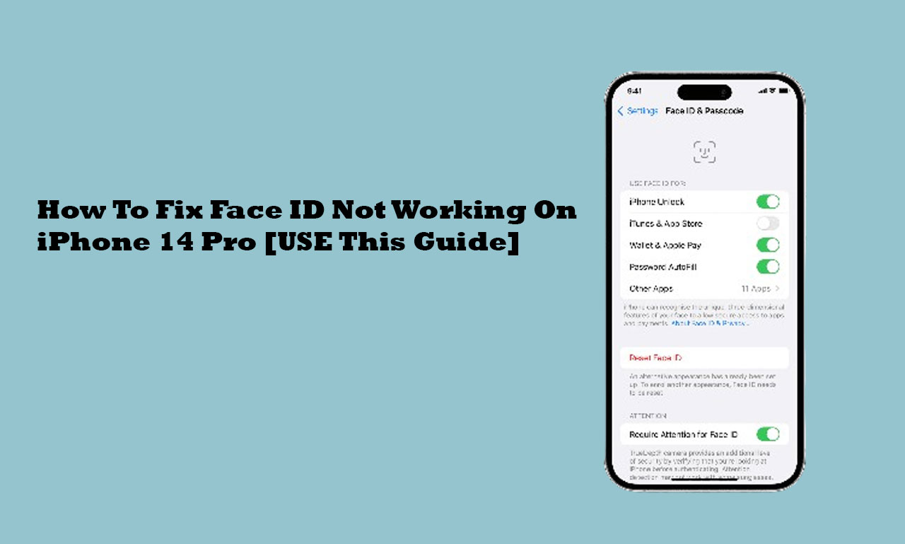How To Fix Face ID Not Working On iPhone 14 Pro [USE This Guide]