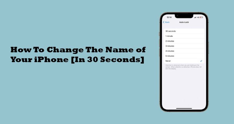 How To Change The Name of Your iPhone [In 30 Seconds]