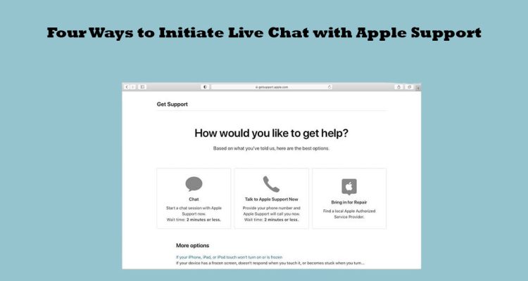 Four Ways to Initiate Live Chat with Apple Support