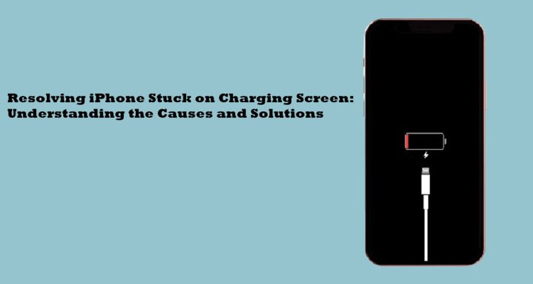Resolving iPhone Stuck on Charging Screen: Understanding the Causes and Solutions
